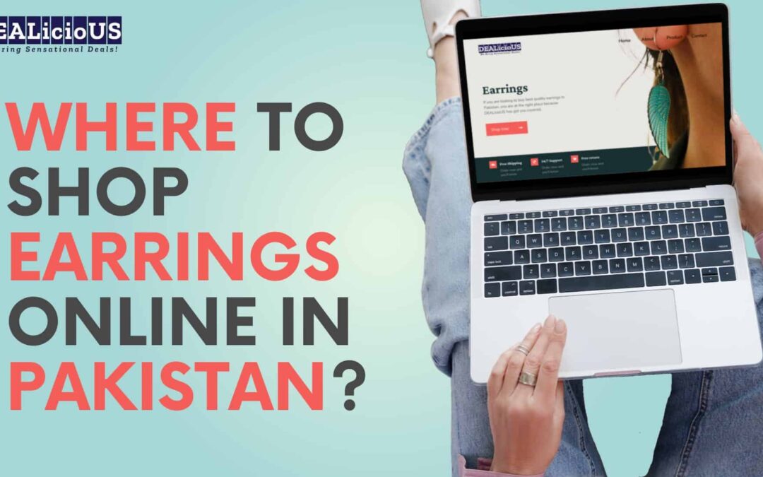 Where to shop the best earrings online in Pakistan?
